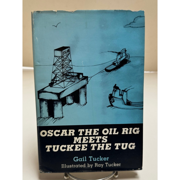 Vantage Press Other - Oscar the Oil Rig Meets Tuckee the Tug (1982, Hardcover, DJ, 1st Edition)